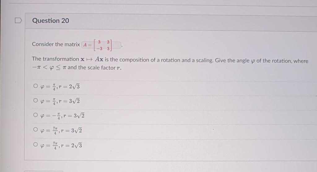 Solved Question 20 Consider the matrix A = 3 3 -3 3 The | Chegg.com