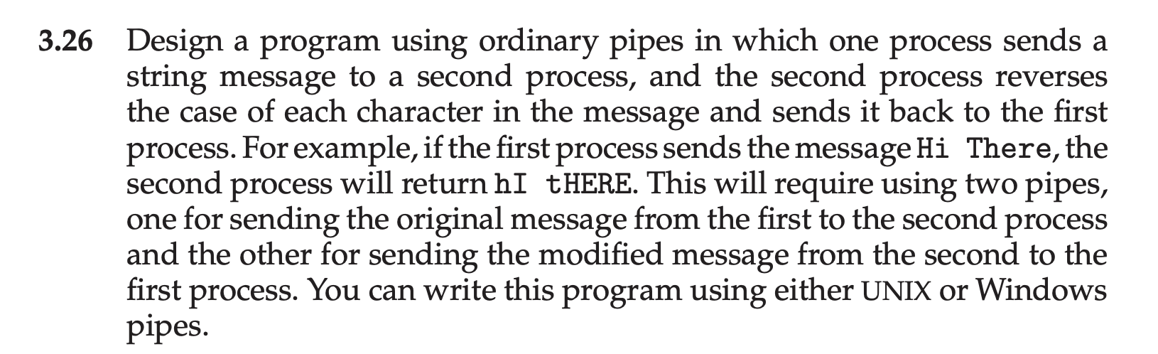 Solved 3.26 Design a program using ordinary pipes in which | Chegg.com