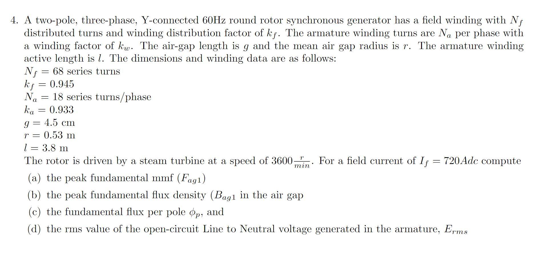 Solved 4. A two-pole, three-phase, Y-connected 60 Hz round | Chegg.com
