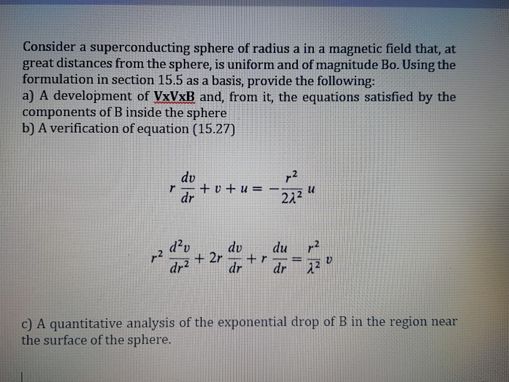 Consider a superconducting sphere of radius a in a | Chegg.com