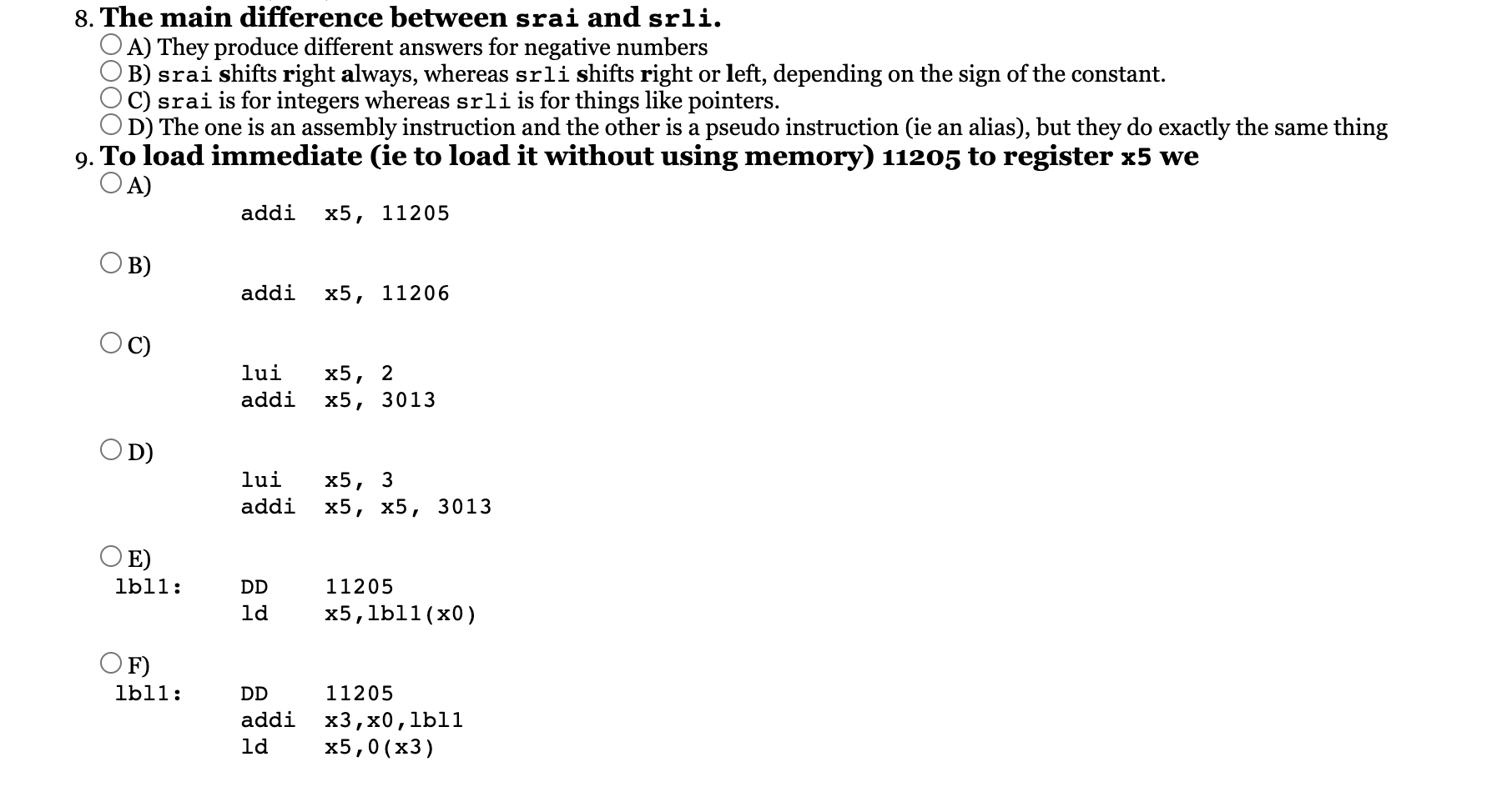 Solved 8. The main difference between srai and srli. A) They | Chegg.com