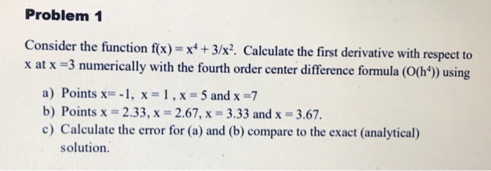 Solved Problem 1 Consider the function fix)-x+3/x. Calculate | Chegg.com