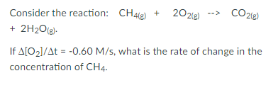 Solved Consider the reaction: CH4( g)+2O2( g)−>CO2( g) | Chegg.com