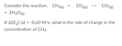 Solved Consider the reaction: CH4( g)+2O2( g)−>CO2( g) | Chegg.com ...