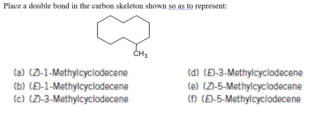 Solved Place a double bond in the carbon skeleton shown so | Chegg.com