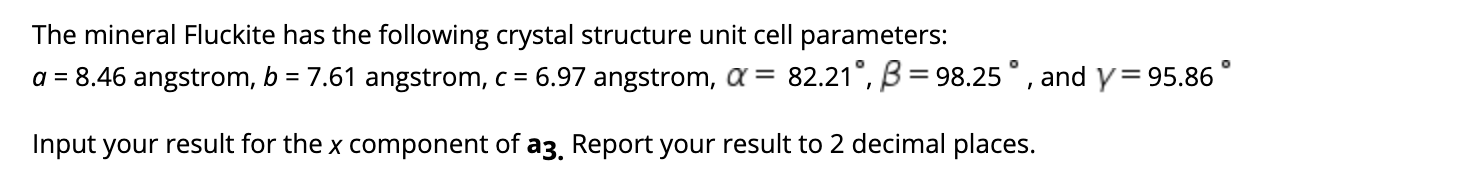 Solved The mineral Fluckite has the following crystal | Chegg.com