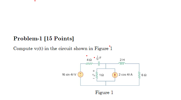 Solved Problem-1 [15 Points] Compute vo(t) in the circuit | Chegg.com