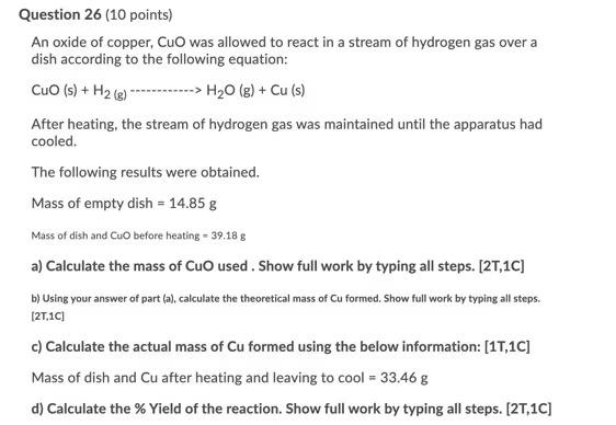 Solved Question 26 (10 points) An oxide of copper, CuO was | Chegg.com