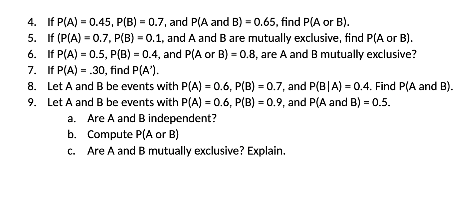 Solved 4. If P(A) = 0.45, P(B) = 0.7, And P(A And B) = 0.65, | Chegg.com