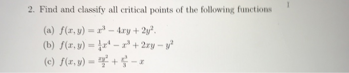 Solved 2. Find and classify all critical points of the | Chegg.com