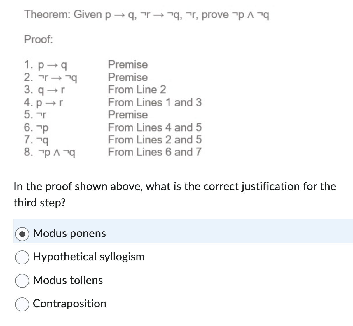 Solved Theorem: Given P→q,¬r→¬q,¬r, Prove ¬p∧¬q Proof: In | Chegg.com