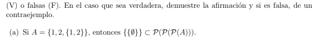 (V) o falsas (F). En el caso que sea verdadera, demuestre la afirmación y si es falsa, de un contraejemplo. (a) \( \operatorn