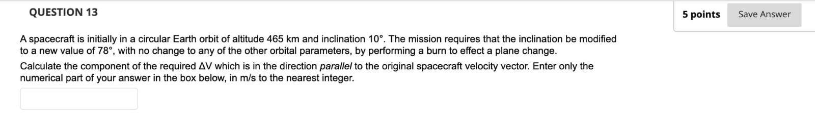Solved QUESTION 13 5 points Save Answer A spacecraft is | Chegg.com