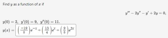 Solved Find y as a function of x if y′′′−2y′′−y′+2y=0 | Chegg.com
