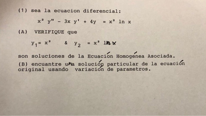 Solved (1) sea la ecuacion diferencial: (A) VERIFIQUE que a | Chegg.com