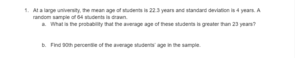 Solved 1. At a large university, the mean age of students is | Chegg.com