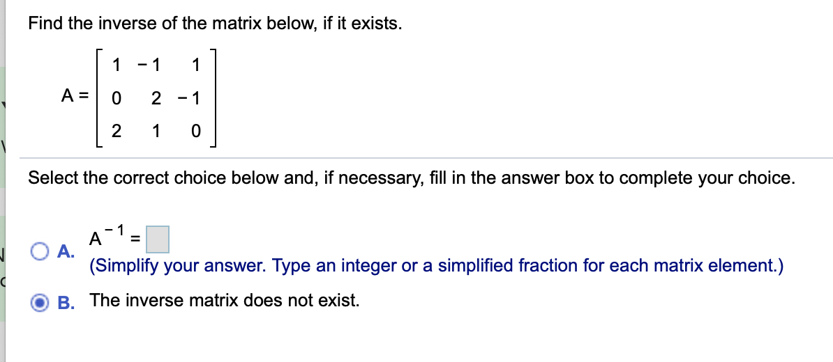 Solved Find the inverse of the matrix below, if it exists. 1 | Chegg.com