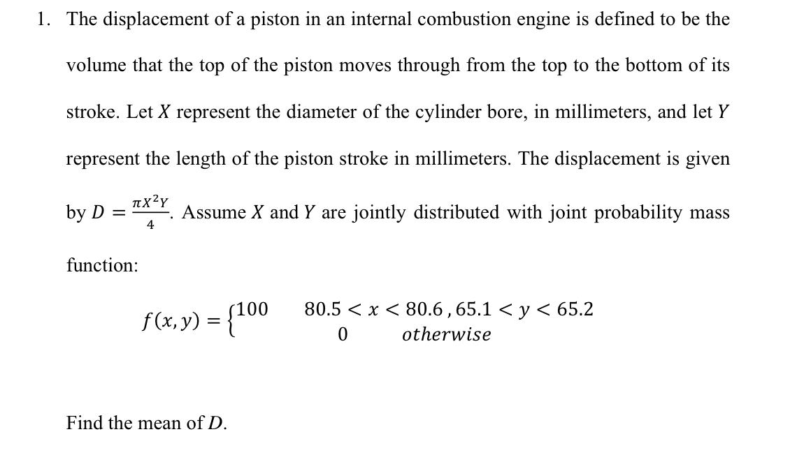 Solved 1. The displacement of a piston in an internal