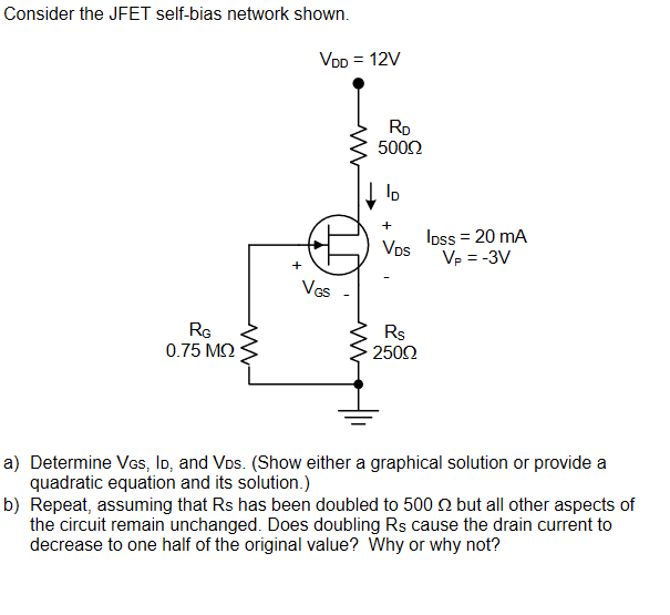 Solved Consider the JFET self-bias network shown. Vpp = 12V | Chegg.com