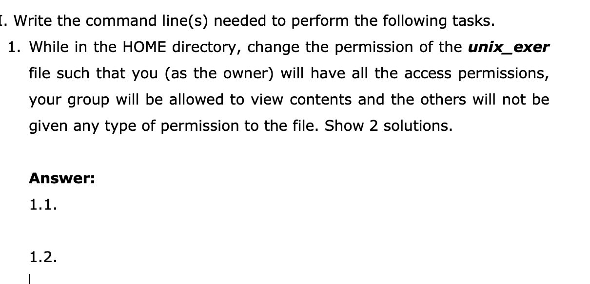 Solved 1. Write the command line(s) needed to perform the | Chegg.com