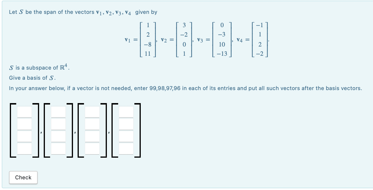 Solved Let S Be The Span Of The Vectors V1,v2,v3,v4 Given By | Chegg.com