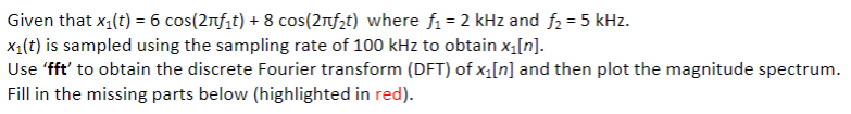 Solved Given that x1(t)=6cos(2πf1t)+8cos(2πf2t) where | Chegg.com