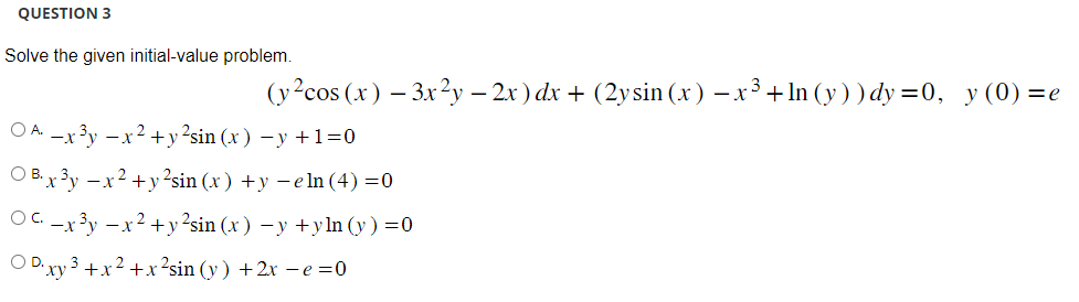 Solve the given initial-value problem. \[ \left(y^{2} \cos (x)-3 x^{2} y-2 x\right) d x+\left(2 y \sin (x)-x^{3}+\ln (y)\righ