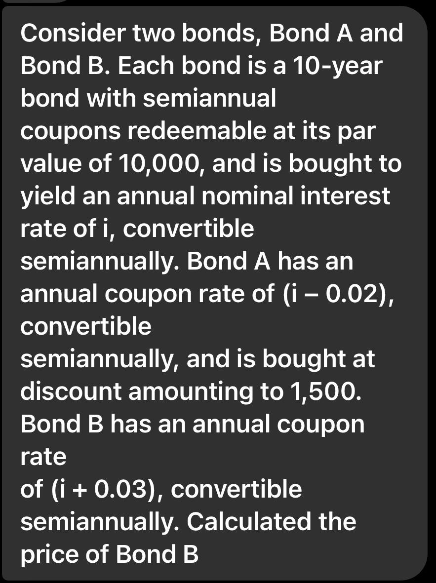 Solved Consider Two Bonds, Bond A And Bond B. Each Bond Is A | Chegg.com