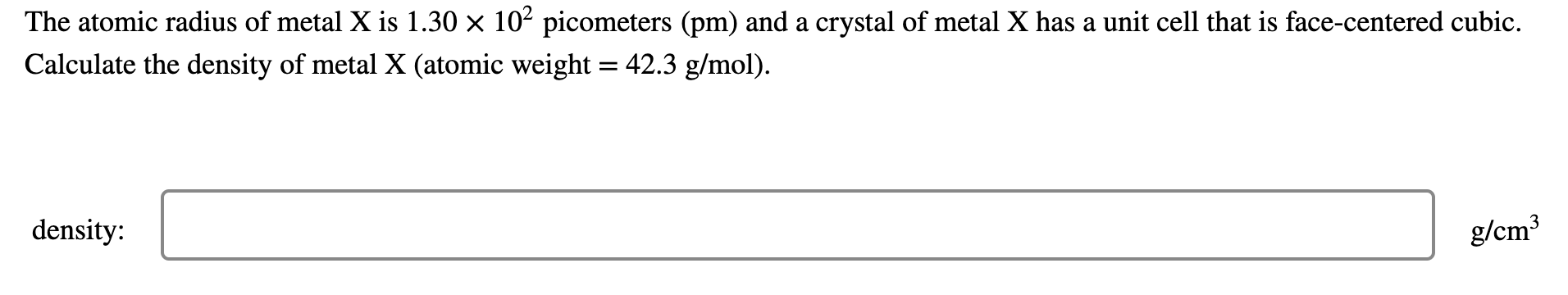 Solved a The atomic radius of metal X is 1.30 x 102 | Chegg.com