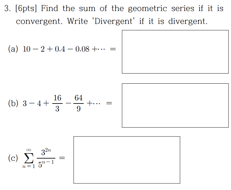 Solved 3. [6pts] Find the sum of the geometric series if it | Chegg.com