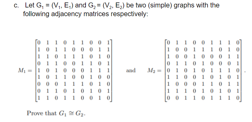 Solved c. Let G, = (V1, E) and G2 = (V2, E2) be two (simple) | Chegg.com