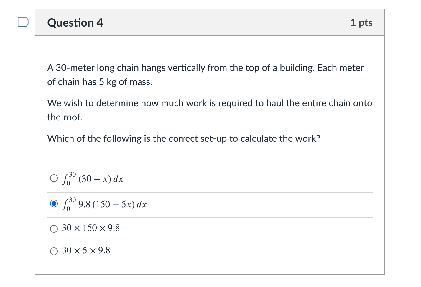 Solved Question 4 1 pts A 30-meter long chain hangs | Chegg.com