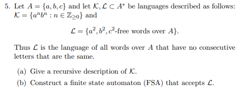 Solved 5. Let A={a,b,c} And Let K, L C A Be Languages | Chegg.com