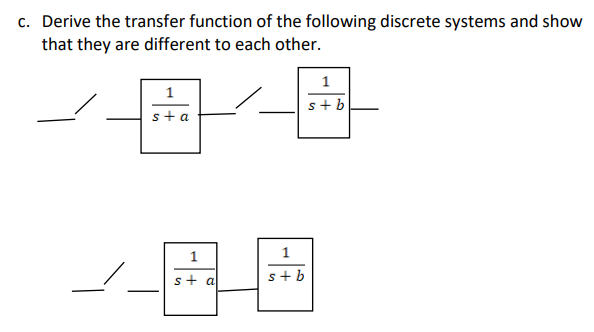 Solved C. Derive the transfer function of the following | Chegg.com