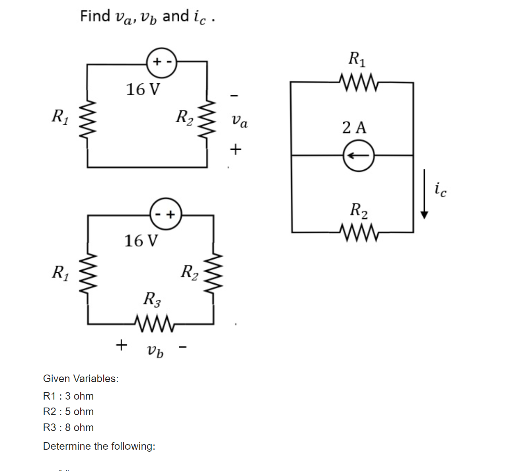 Solved Find va,vb and ic. Given Variables R13ohm R2 5ohm