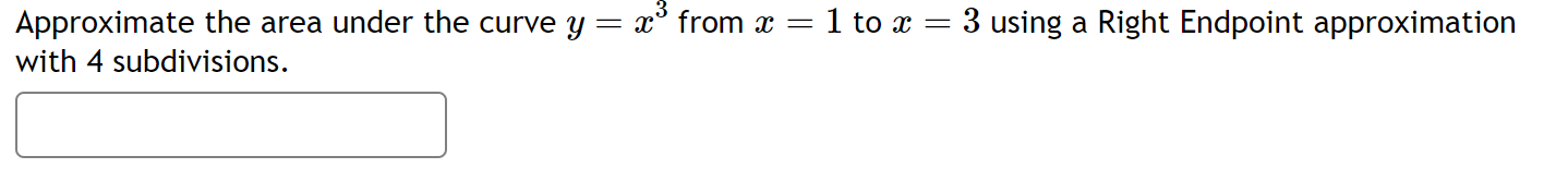 Solved Approximate the area under the curve y=x3 from x=1 to | Chegg.com
