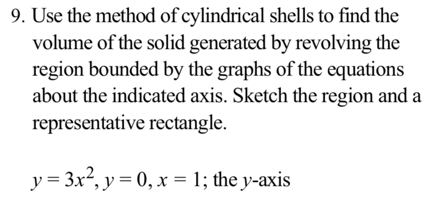 Solved 9. Use the method of cylindrical shells to find the | Chegg.com