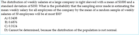 Solved The distribution of weekly salaries at a large | Chegg.com
