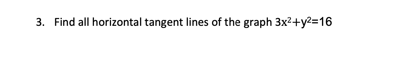 Solved 3 Find All Horizontal Tangent Lines Of The Graph Chegg