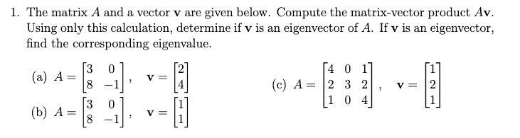 Solved 1. The matrix A and a vector v are given below. | Chegg.com