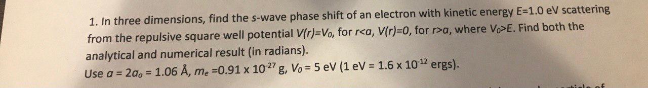 Solved 1. In three dimensions, find the s-wave phase shift | Chegg.com