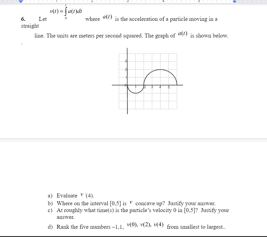 Solved 6. Let v(t)=∫0ta(t)dt where a(t) is the acceleration | Chegg.com
