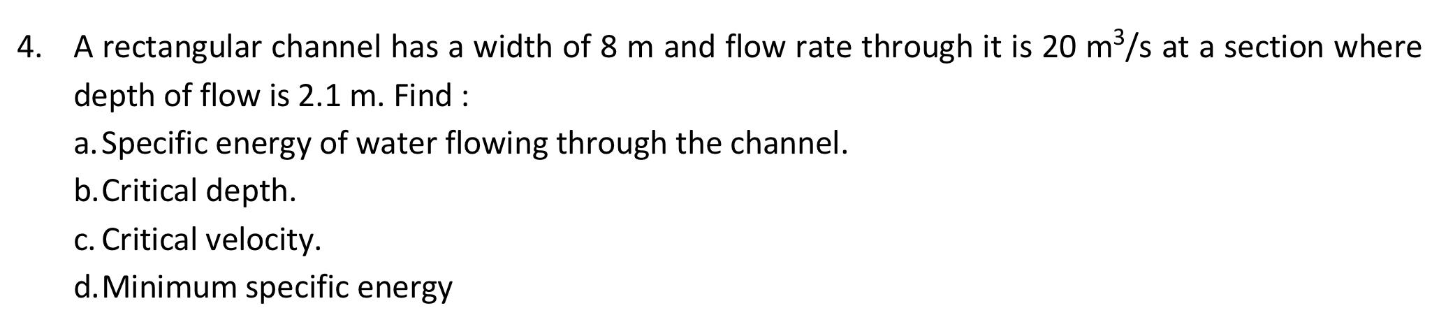 Solved 4. A rectangular channel has a width of 8 m and flow | Chegg.com