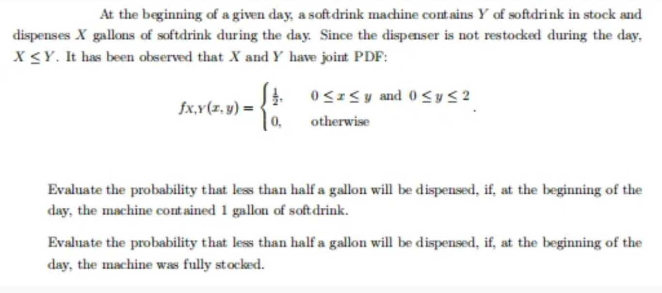 Solved At the beginning of a given day, a softdrink machine