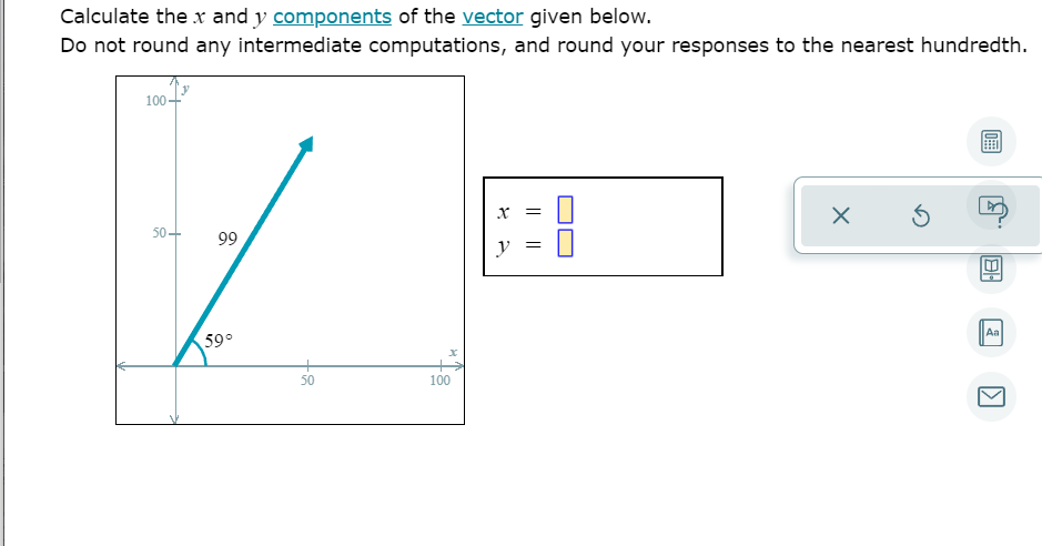 Solved Calculate the x and y components of the vector given | Chegg.com