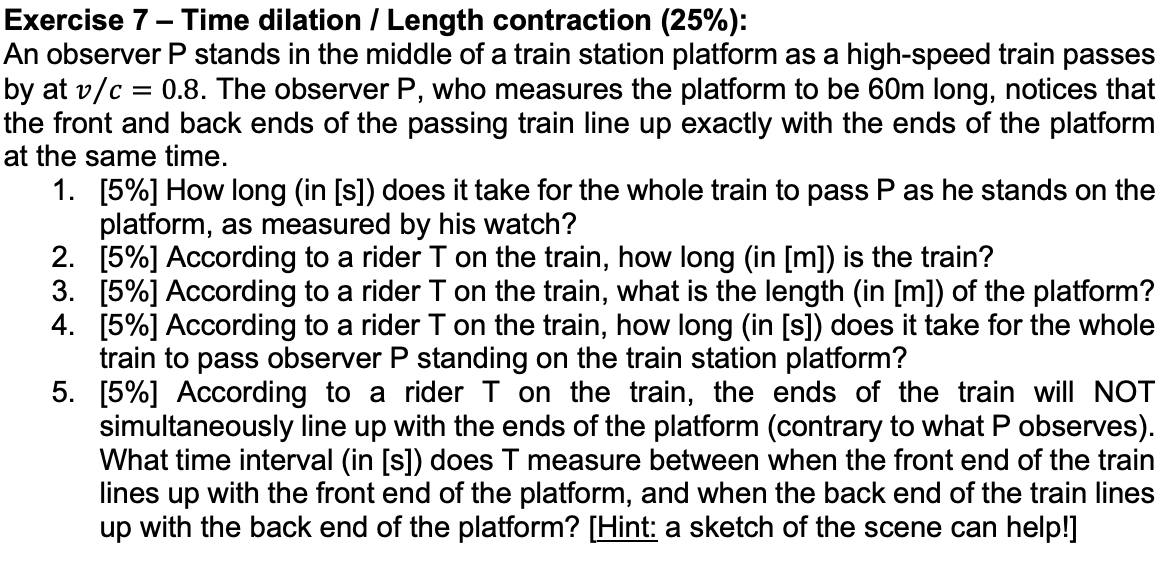 Exercise 7 - Time dilation / Length contraction (25\%):
An observer \( P \) stands in the middle of a train station platform 