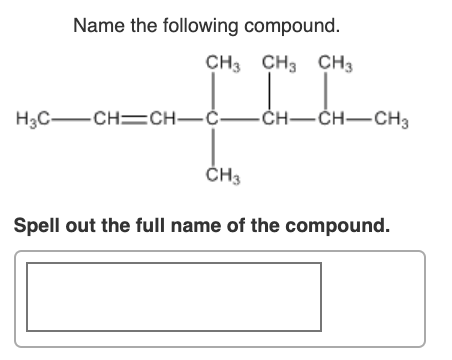 Solved Name The Following Compound. Br CH2-CH3 Spell Out The | Chegg.com