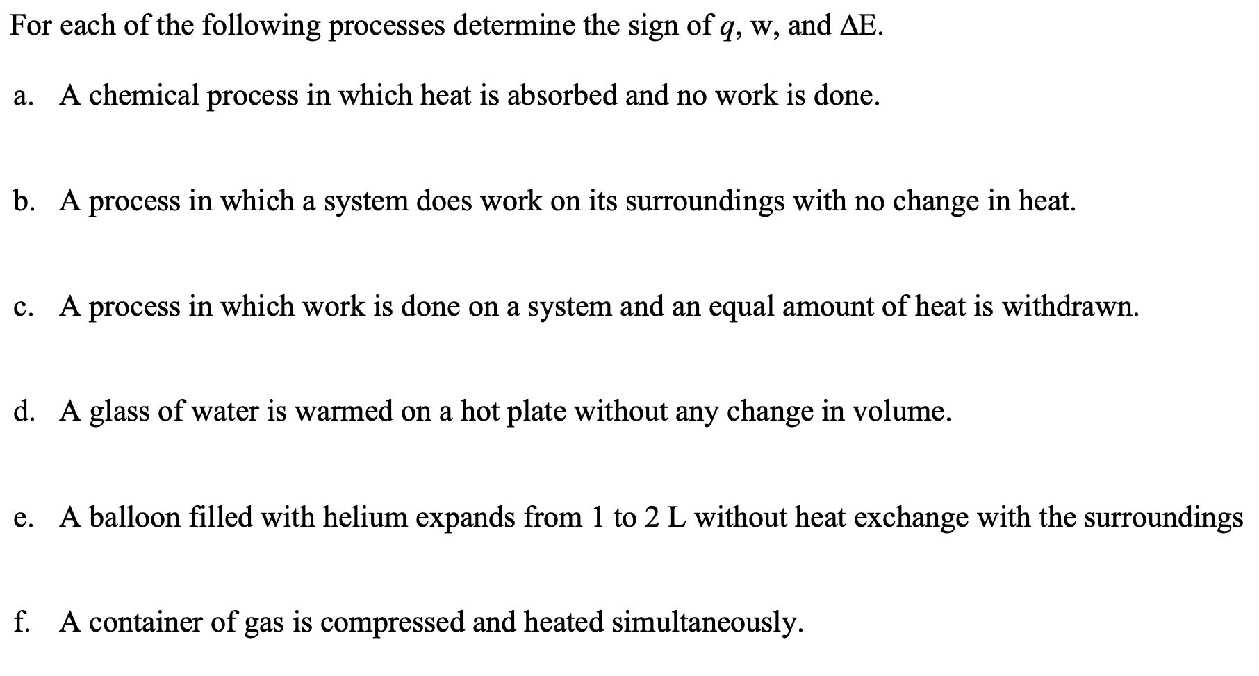 Solved For Each Of The Following Processes Determine The Chegg Com