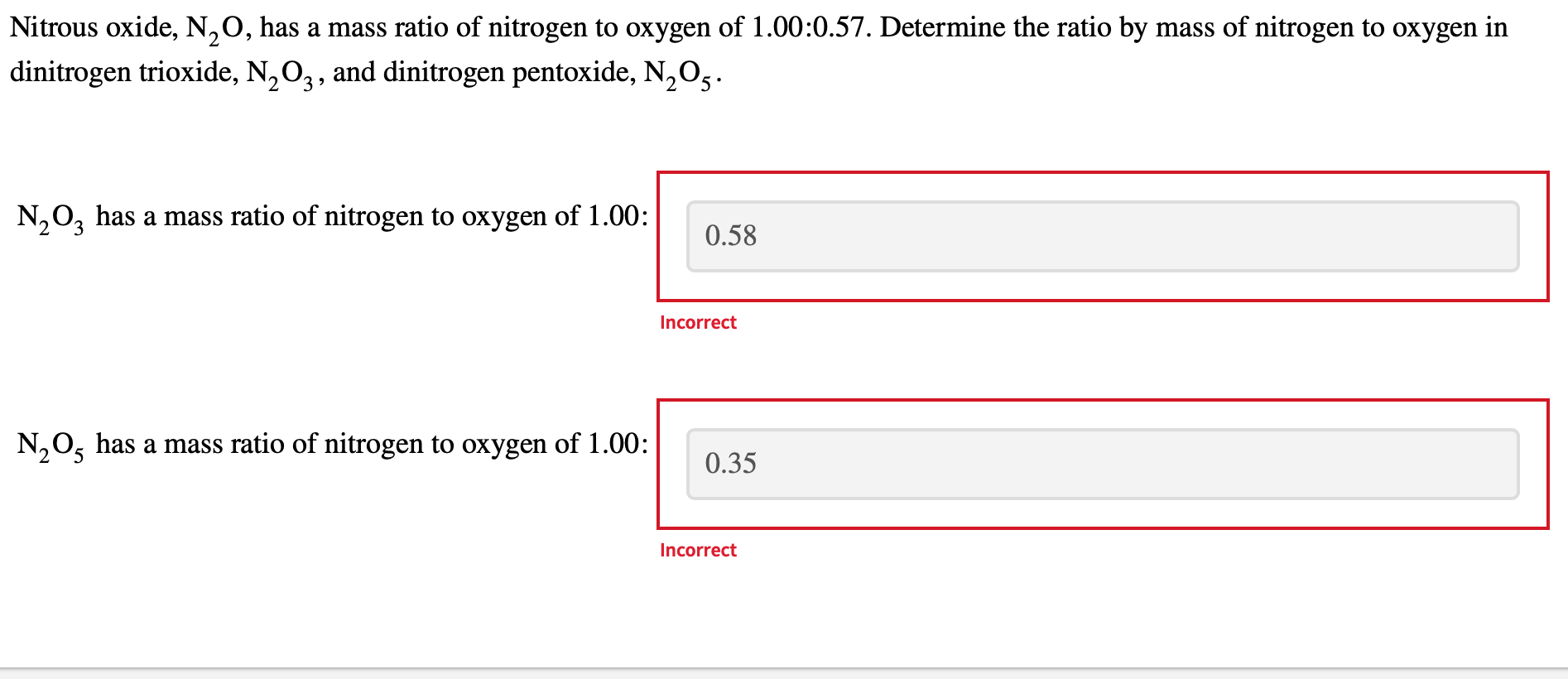 Solved Nitrous oxide, N2O, has a mass ratio of nitrogen to