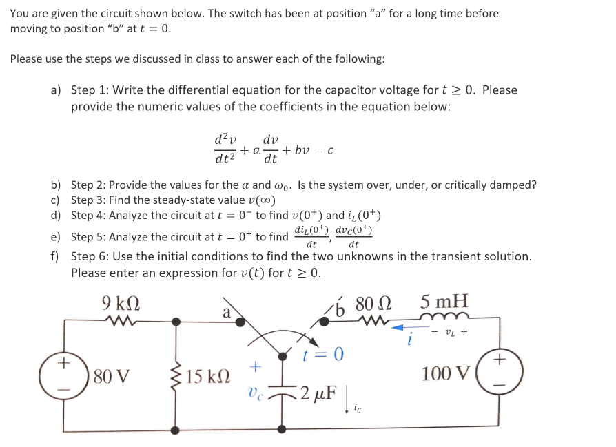 Solved You are given the circuit shown below. The switch has | Chegg.com